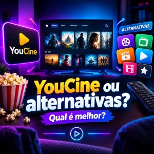 YouCine ou alternativas: qual é melhor?